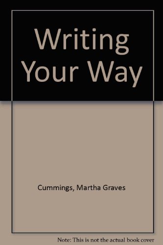 Stock image for Writing Your Way: A Writing Workshop for Advanced Learners for sale by GF Books, Inc.