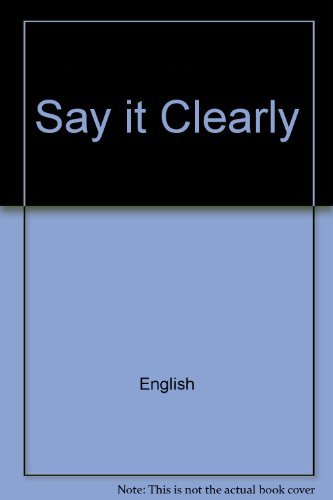 9780838433539: Say It Clearly: Exercises and Activities for Pronunciation and Oral Communication