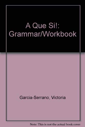 9780838435502: A Que Si!: Grammar/Workbook