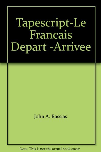 Stock image for Tapescript for Audio Program toAccompany Le Francais Depart-Arrivee for sale by The Unskoolbookshop