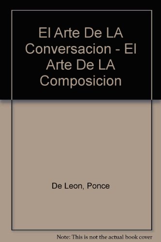 Stock image for El arte de la conversacion, el arte de la composicion for sale by HPB-Red