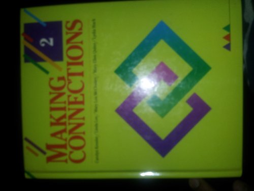 Making Connections 2: An Integrated Approach to Learning English (Student Text) (9780838438350) by Carolyn Kessler; Linda Lee; Mary Lou McCloskey; Mary Ellen Quinn; Lydia Stack