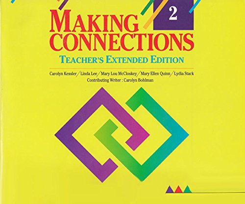 Making Connections 2: An Integrated Approach to Learning English (Teacher's Extended Edition) (9780838438367) by Mary Lou McCloskey; Linda Lee