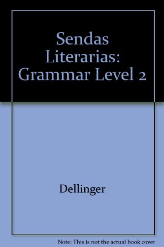 Sendas Literarias: Grammar Level 2 (Spanish Edition) - Dellinger