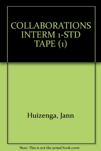 Collaborations: Intermediate 1 : English in Our Lives (9780838441145) by Huizenga, Jann; Weinstein-Shr, Gail