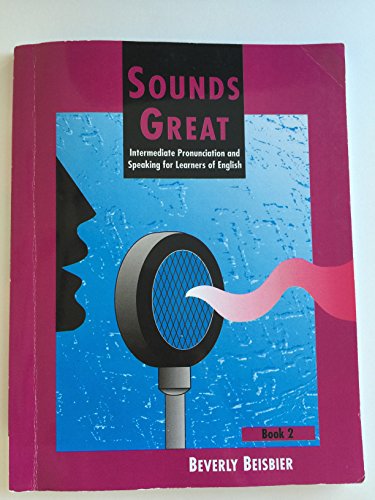 Beispielbild fr Sounds Great, Book 2: Intermediate Pronunciation and Speaking for Learners of English zum Verkauf von SecondSale