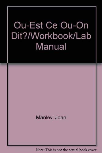9780838444894: Ou-Est Ce Ou-On Dit?/Workbook/Lab Manual