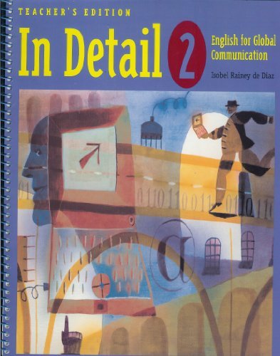 In Detail 2: English for Global Communication: Teacher's Edition: English for Global Communication: Teacher's Edition (9780838446041) by Rainey