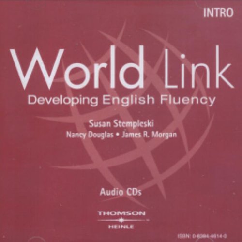 Audio CDs for World Link Intro Book (9780838446140) by Stempleski, Susan; Douglas, Nancy; Morgan, James R.; Curtis, Andy