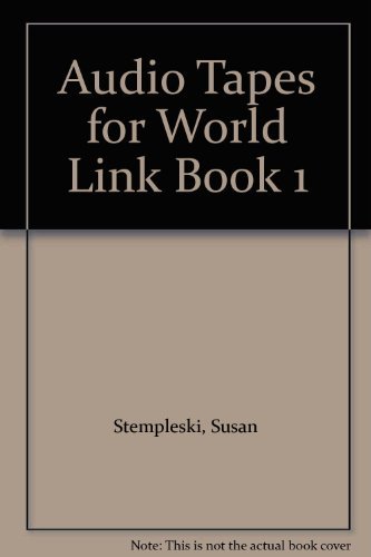 Audio Tapes for World Link Book 1 (9780838446256) by Stempleski, Susan; Douglas, Nancy; Morgan, James R.; Curtis, Andy