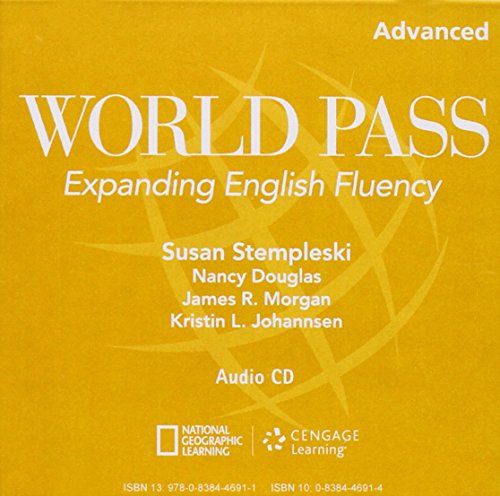 World Pass Advanced: Audio CD (9780838446911) by Stempleski, Susan; Douglas, Nancy; Morgan, James R.; Johannsen, Kristin L.; Curtis, Andy