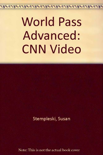 World Pass Advanced: CNN Video (9780838446935) by Stempleski, Susan; Douglas, Nancy; Morgan, James R.; Johannsen, Kristin L.; Curtis, Andy