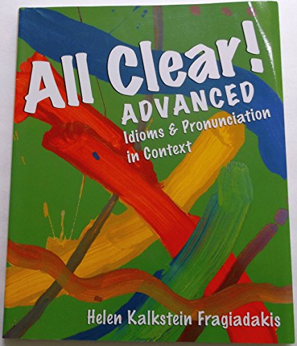 Beispielbild fr All Clear! Advanced: Idioms and Pronunciation in Context zum Verkauf von SecondSale