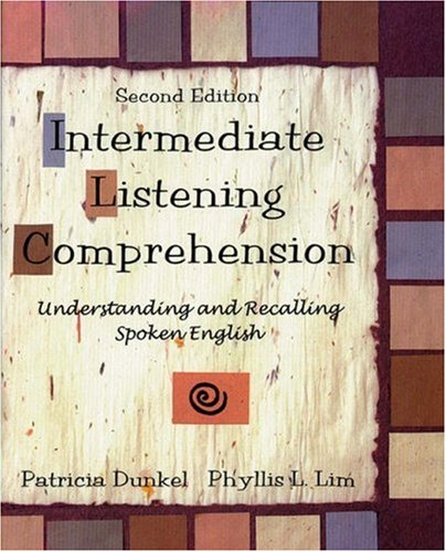 Beispielbild fr Intermediate Listening Comprehension: Understanding and Recalling Spoken English, Second Edition zum Verkauf von Wonder Book