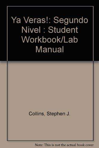Stock image for Ya Veras!: Segundo Nivel : Student Workbook/Lab Manual for sale by HPB-Red