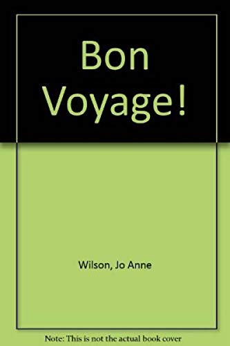 Beispielbild fr Bon Voyage! zum Verkauf von Better World Books