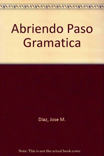 Imagen de archivo de Abriendo Paso: Gramtica ; 9780838449448 ; 0838449441 a la venta por APlus Textbooks