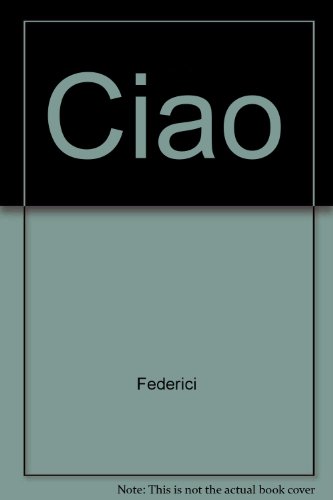 Ciao (9780838451779) by Carla Federici