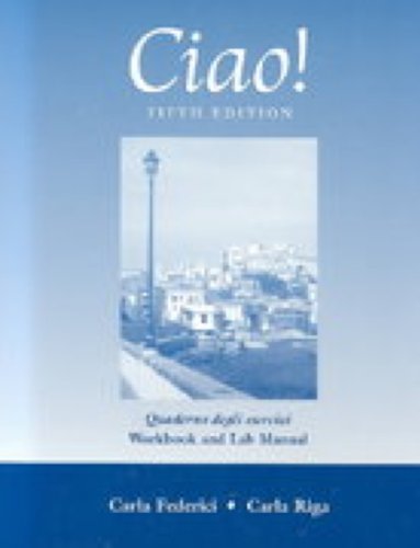 Beispielbild fr Ciao!: Quaderno degli esercizi/Workbook and Lab Manual zum Verkauf von SecondSale