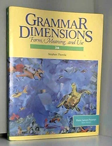 Grammar Dimensions: Form, Meaning, And Use (9780838453988) by Larsen-freeman, Diane; Celce-Murcia, Marianne; Thewlis, Stephen