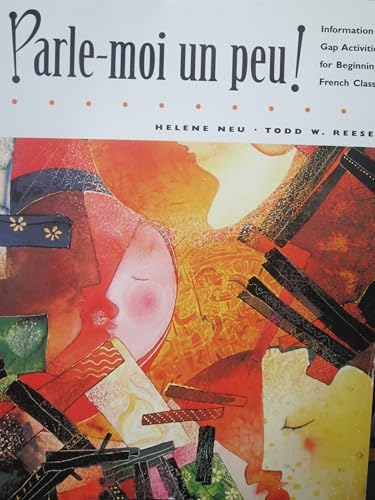 Stock image for Parle-Moi Un Peu!: Information Gap Activities for Beginning French Classes for sale by ThriftBooks-Dallas