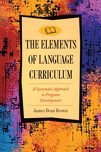 Beispielbild fr The Elements of Language Curriculum: A Systematic Approach to Program Development zum Verkauf von Ammareal