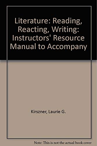 9780838458785: Literature: Reading, Reacting, Writing: Instructors' Resource Manual to Accompany