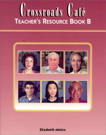 9780838464342: Crossroads Cafe Teachers Resource Book B