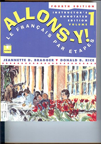 9780838464717: Allons-Y! Le Francais Par Etapes (Instructor's Annotated Edition) Volume 1