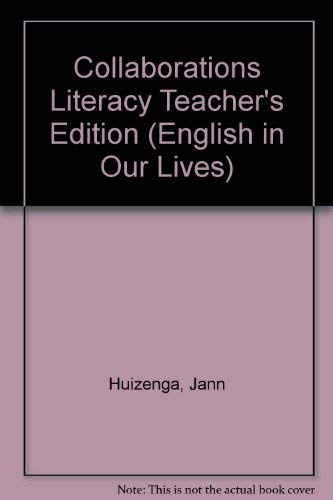 Stock image for Collaborations Literacy Teachers Edition (English in Our Lives) for sale by Green Street Books