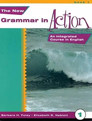 Imagen de archivo de The New Grammar in Action: An Integrated Course in English, Book 1 a la venta por SecondSale