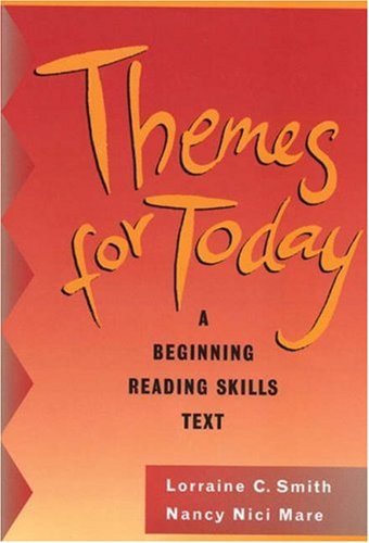 Stock image for Themes for Today, with no Answer Key: A Beginning Reading Skills Text for sale by St Vincent de Paul of Lane County