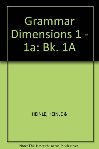 Grammar Dimensions: Book 1A: Form, Meaning and Use (9780838471548) by Badalamenti, Victoria; Stanchina, Carolyn; Larsen-Freeman, Diane