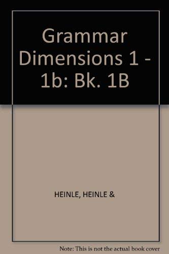 Grammar Dimensions, Book 1B: Form, Meaning, and Use (9780838471630) by Badalamenti, Victoria; Stanchina, Carolyn Henner; Larsen-Freeman, Diane; Stanchina, Carolyn