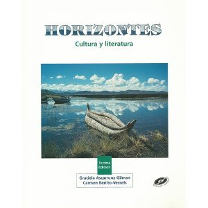 Horizontes: Cultura Y Literatura (9780838472583) by Graciela Ascarrunz De Gilman; Carmen Benito-Vessels