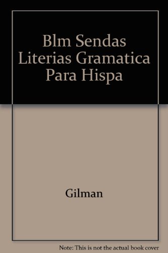 Blm Sendas Literias Gramatica Para Hispa (9780838476048) by Graciela Ascarrunz De Gilman