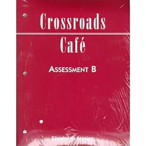 Crossroads Cafe: Assessment B (9780838480625) by Cuomo, Anna; Minicz, Elizabeth; Weddel, Kathleen Santopietro; Powell, Kathryn; Omari, Lydia