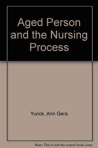 Imagen de archivo de Aged Person and the Nursing Process a la venta por HPB-Red