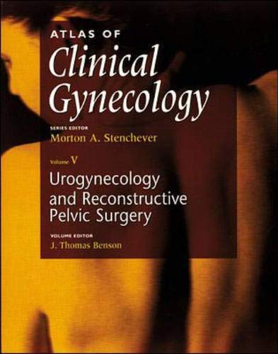 Beispielbild fr Atlas of Clinical Gynecology: Urogynecology and Pelvic Reconstructive Surgery (Volume 5) zum Verkauf von Anybook.com