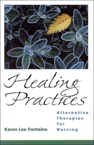 9780838503850: Healing Practices: Alternative Therapies for Nursing