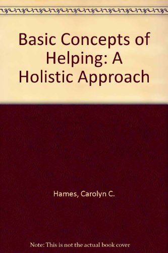 Imagen de archivo de Basic Concepts of Helping: A Wholistic Approach a la venta por Victoria Bookshop