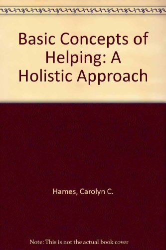 Stock image for Basic Concepts of Helping: A Wholistic Approach for sale by Victoria Bookshop