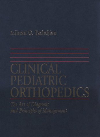 Imagen de archivo de Clinical Pediatric Orthopedics: The Art of Diagnosis and Principles of Management a la venta por ThriftBooks-Dallas