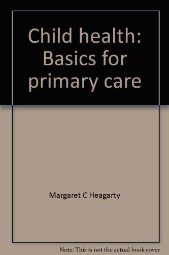 Beispielbild fr Child Health : Basics for Primary Care zum Verkauf von PsychoBabel & Skoob Books