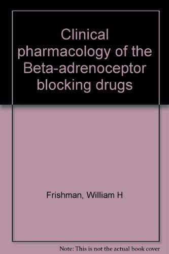 Stock image for Clinical Pharmacology of the Beta-Adrenoceptor Blocking Drugs for sale by Phatpocket Limited