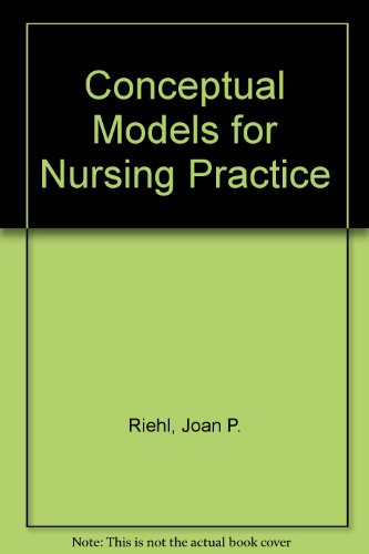 Beispielbild fr Conceptual Models for Nursing Practice zum Verkauf von PsychoBabel & Skoob Books