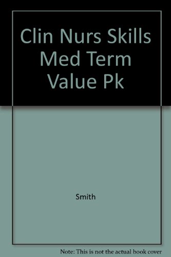 Clin Nurs Skills Med Term Value Pk (9780838512166) by Unknown Author