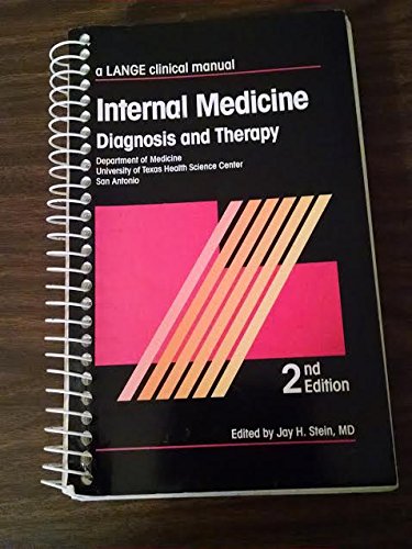 Internal Medicine: Diagnosis and Therapy (Lange Clinical Manuals) (9780838512999) by Jay H. Stein