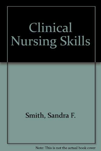 Clinical Nursing Skills: Nursing Process Model Basic to Advanced Skills (9780838513354) by [???]