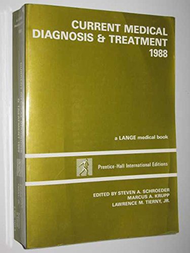 CURRENT MEDICAL DIAGNOSIS AND TREATMENT 1988 : A LANGE MEDICAL BOOK by ...